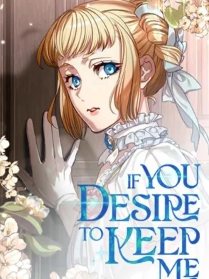 if-you-desire-to-keep-me